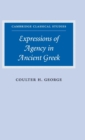 Image for Expressions of Agency in Ancient Greek