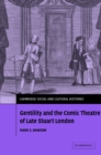 Image for Gentility and the Comic Theatre of Late Stuart London