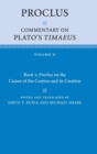 Image for Proclus: Commentary on Plato&#39;s Timaeus: Volume 2, Book 2: Proclus on the Causes of the Cosmos and its Creation