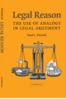 Image for Legal reason  : the use of analogy in legal argument