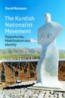 Image for The Kurdish nationalist movement  : opportunity, mobilization and identity