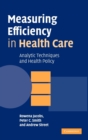 Image for Measuring efficiency in health care  : analytic techniques and health policy
