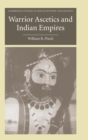 Image for Warrior ascetics and Indian empires, 1500-2000