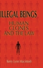 Image for Illegal beings  : human clones and the law