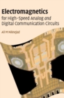 Image for Electromagnetics for High-Speed Analog and Digital Communication Circuits