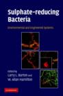 Image for Sulfate-reducing bacteria  : environmental and engineered systems