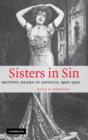 Image for Sisters in sin  : brothel drama in America, 1900-1920