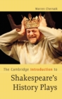 Image for The Cambridge introduction to Shakespeare&#39;s history plays