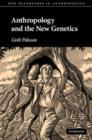 Image for Anthropology and the New Genetics