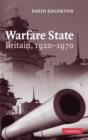 Image for Warfare state  : Britain, 1920-1970
