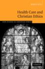 Image for Health Care and Christian Ethics