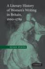 Image for A Literary History of Women&#39;s Writing in Britain, 1660–1789