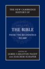 Image for The New Cambridge History of the Bible: Volume 1, From the Beginnings to 600