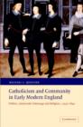 Image for Catholicism and community in early modern England  : politics, aristocratic patronage and religion, 1550-1640