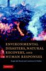 Image for Environmental disasters, natural recovery, and human responses