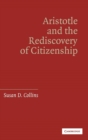 Image for Aristotle and the Rediscovery of Citizenship