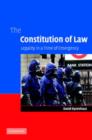 Image for The constitution of law  : legality in a time of emergency
