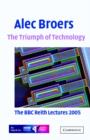 Image for The triumph of technology  : the BBC Reith Lectures 2005