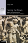 Image for Facing the gods  : epiphany and representation in Graeco-Roman art, literature and religion