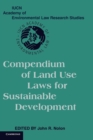 Image for Compendium of Land Use Laws for Sustainable Development