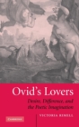 Image for Ovid&#39;s lovers  : desire, difference and the poetic imagination