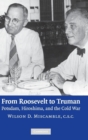 Image for From Roosevelt to Truman  : Potsdam, Hiroshima, and the Cold War