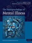 Image for The Neuropsychology of Mental Illness