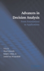 Image for Advances in decision analysis  : from foundations to applications