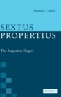 Image for Sextus Propertius  : the Augustan elegist