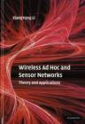 Image for Wireless ad hoc and sensor networks  : theory and applications