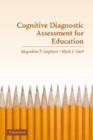 Image for Cognitive diagnostic assessment for education  : theory and applications