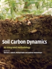 Image for Soil Carbon Dynamics : An Integrated Methodology