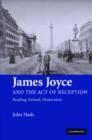 Image for James Joyce and the Act of Reception