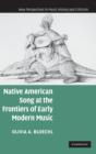 Image for Native American Song at the Frontiers of Early Modern Music
