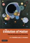 Image for The Evolution of Matter