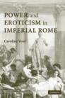 Image for Power and eroticism in Imperial Rome