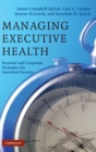 Image for Managing Executive Health : Personal and Corporate Strategies for Sustained Success