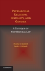 Image for Patriarchal religion, sexuality, and gender  : a critique of new natural law