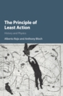 Image for The principle of least action  : history and physics