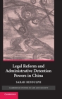 Image for Legal Reform and Administrative Detention Powers in China