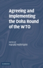 Image for Agreeing and Implementing the Doha Round of the WTO