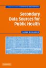 Image for Secondary data sources for public health  : a practical guide