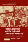 Image for Hobbes, Bramhall and the Politics of Liberty and Necessity