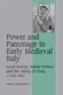 Image for Power and Patronage in Early Medieval Italy