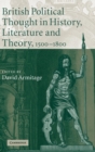 Image for British Political Thought in History, Literature and Theory, 1500-1800