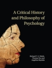 Image for A Critical History and Philosophy of Psychology