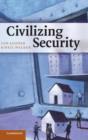 Image for Civilizing Security