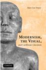 Image for Modernism, the Visual, and Caribbean Literature
