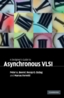 Image for A Designer&#39;s Guide to Asynchronous VLSI