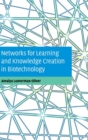 Image for Networks for Learning and Knowledge Creation in Biotechnology